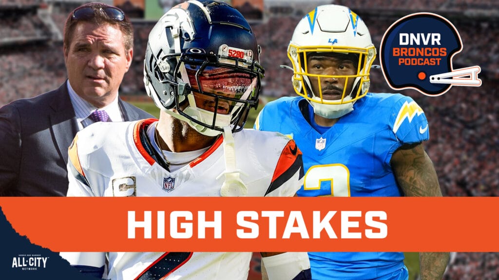 DNVR Broncos Podcast: Brian Baldinger: The HIGH stakes for the Denver Broncos facing LA Chargers without Justin Herbert