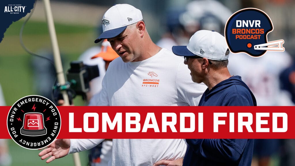 DNVR Broncos Emergency Podcast: Denver Broncos & Sean Payton FIRE OC Joe Lombardi