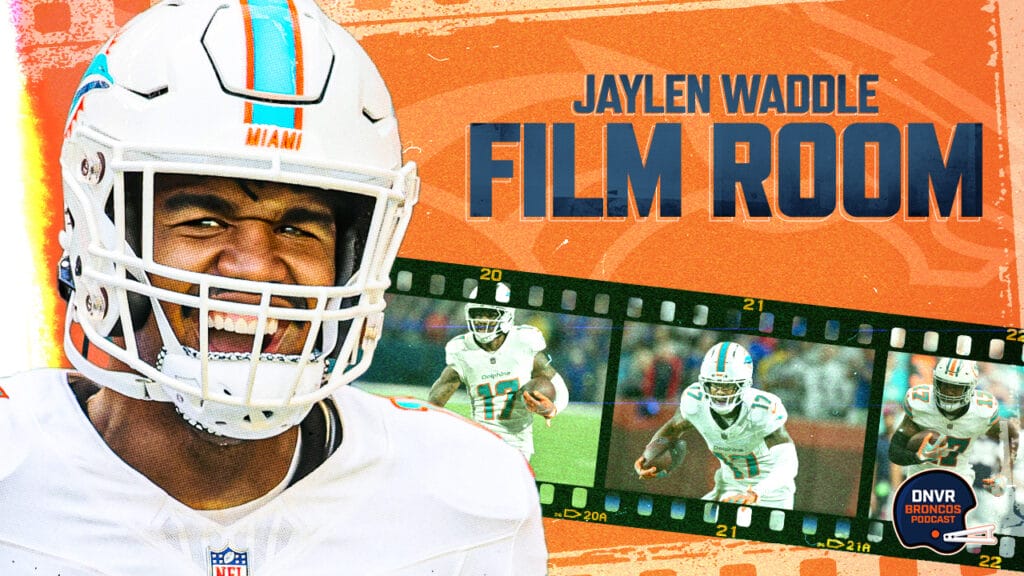 Broncos Film Room: How Jaylen Waddle will transform the Denver Broncos’ offense