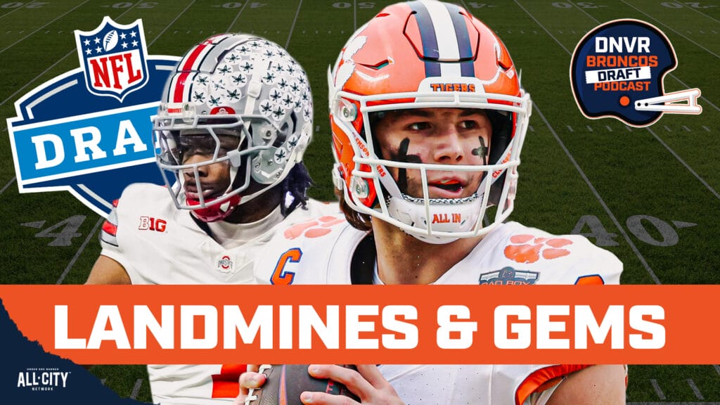 Draft Landmines & Hidden Gems: Broncos Big Board Breakdown