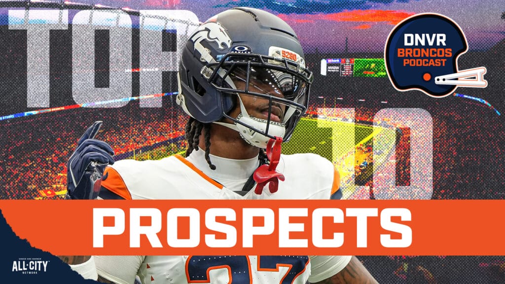 DNVR Broncos Podcast: Is Jahdae Barron or RJ Harvey the Denver Broncos’ top prospect? We rank the Top 10