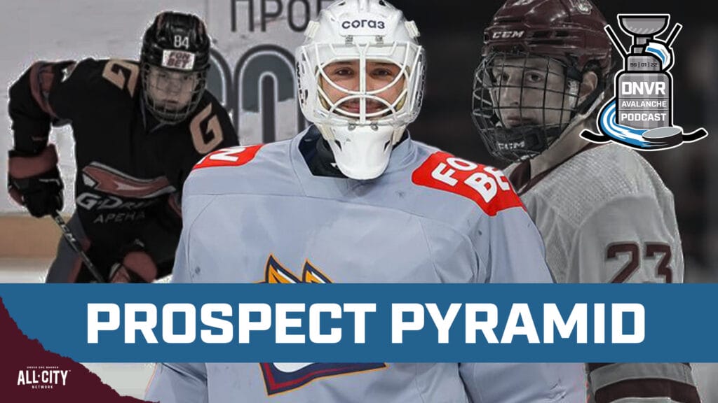 The Colorado Avalanche Prospect Pyramid 2026 Edition | DNVR Avalanche Podcast