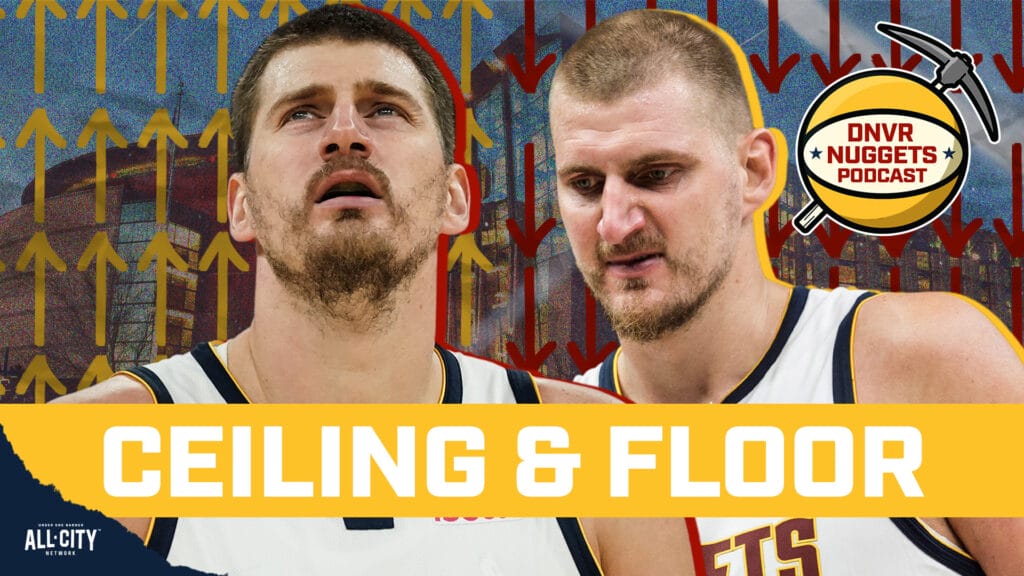 Ceiling & Floor for Nikola Jokic & the 2027 Denver Nuggets