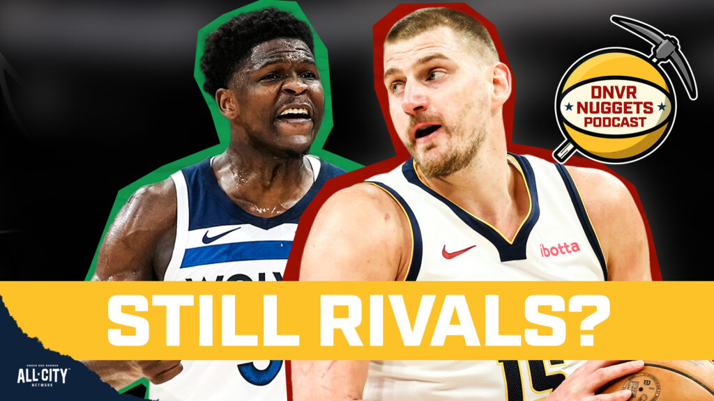 Will the Nuggets & Timberwolves Rivalry Continue Into 2027?