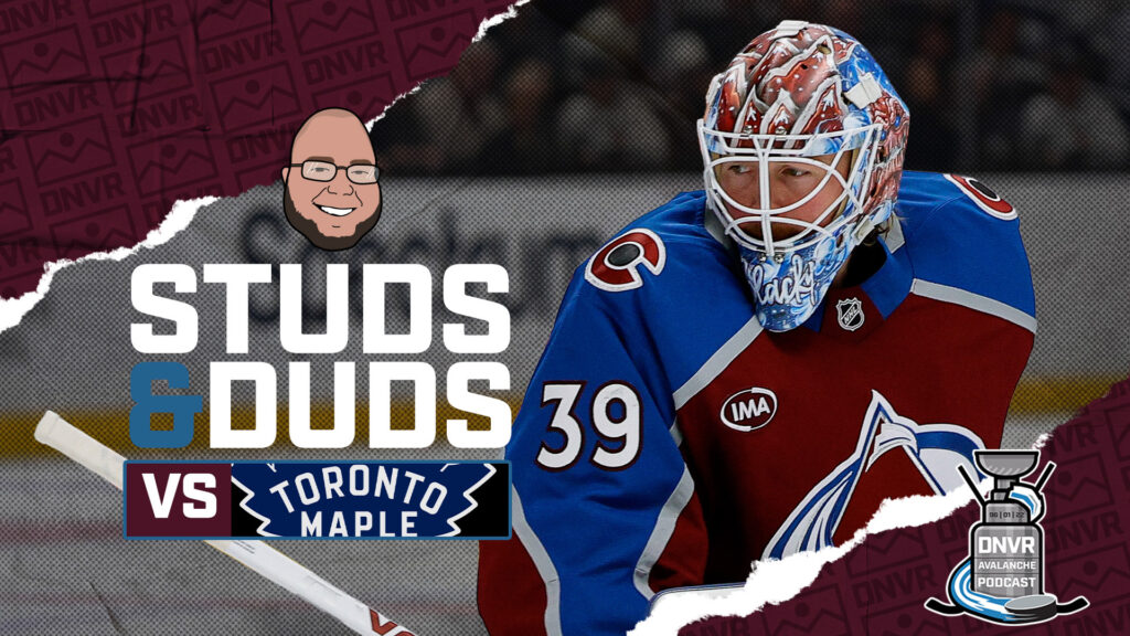 Avs – Maple Leafs Game 5 Studs & Duds