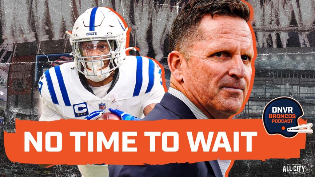With Quenton Nelson traded should the Denver Broncos get aggressive in pursuing Jonathan Taylor?