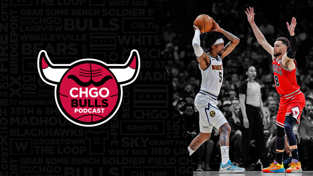 CHGO Bulls Podcast: Patrick Williams heats up, leads Chicago Bulls to win over Denver Nuggets