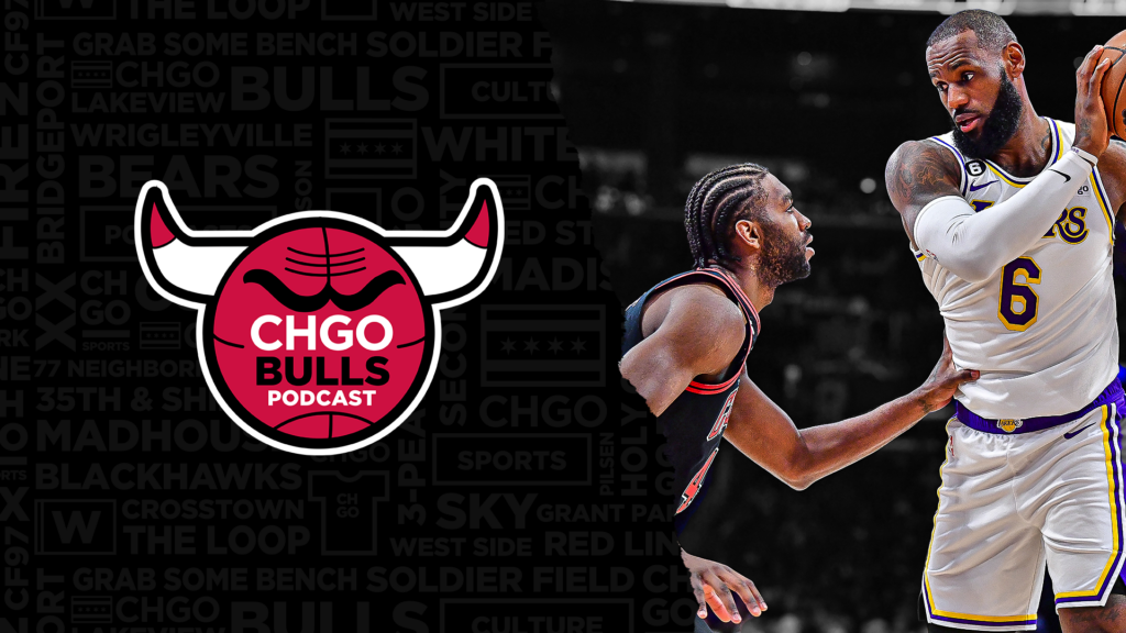 CHGO Bulls Podcast: Bulls spoil LeBron’s return, beat Lakers behind Zach LaVine’s 32 Points