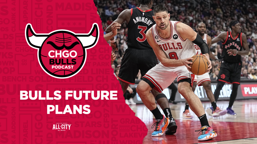 CHGO Bulls Podcast: Is Nikola Vucevic in Bulls future plans, and was trading for him a mistake?