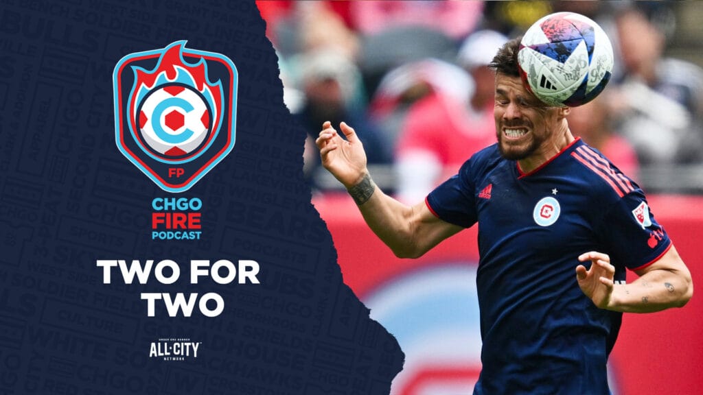 The Fire Go Two-for-Two vs St. Louis | CHGO Fire Podcast