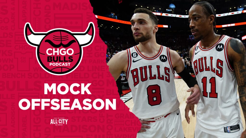 CHGO Bulls Podcast: Fake DeMar DeRozan and Zach LaVine Trades for the Chicago Bulls