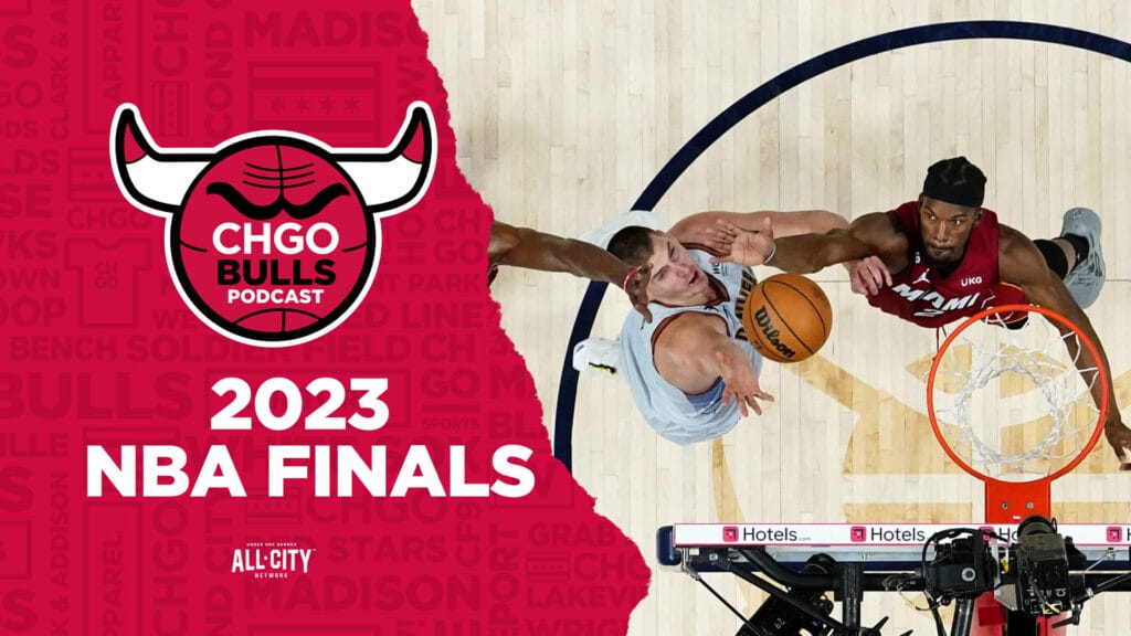 CHGO Bulls Podcast: From Jimmy Butler to Arturas Karnisovas, NBA Finals leave Bulls fans reeling