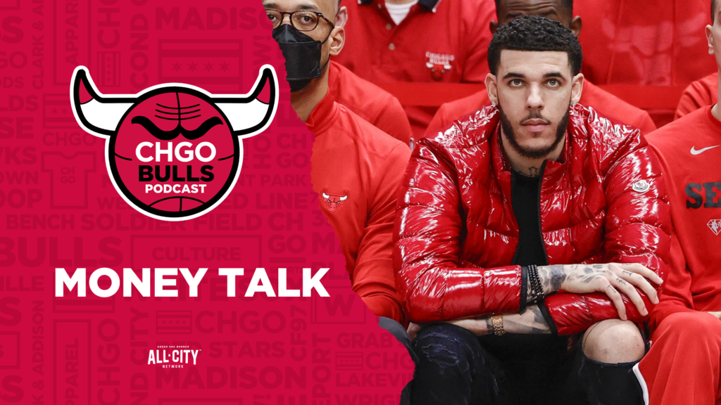 CHGO Bulls Podcast: How will the Bulls use DPE money from Lonzo Ball’s injury?