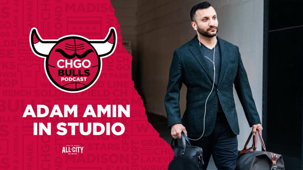 CHGO Bulls Podcast: Adam Amin talks all things Bulls and his passion for DJing