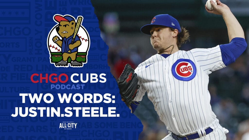 CHGO Cubs Podcast: Justin Steele Gives Cy Young-Like Performance in Chicago Cubs Shutout 1-0 Win