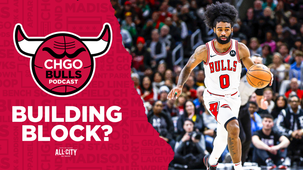 CHGO Bulls Podcast: Is it time for the Bulls to build around Coby White?