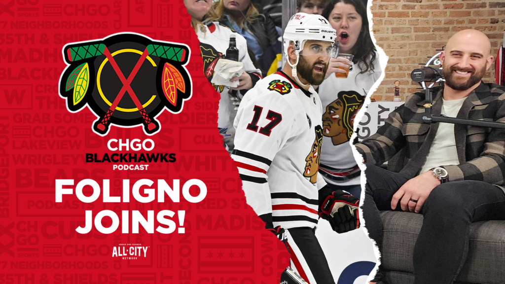 CHGO Blackhawks Podcast: Nick Foligno joins the show to discuss his contract extension with the Blackhawks