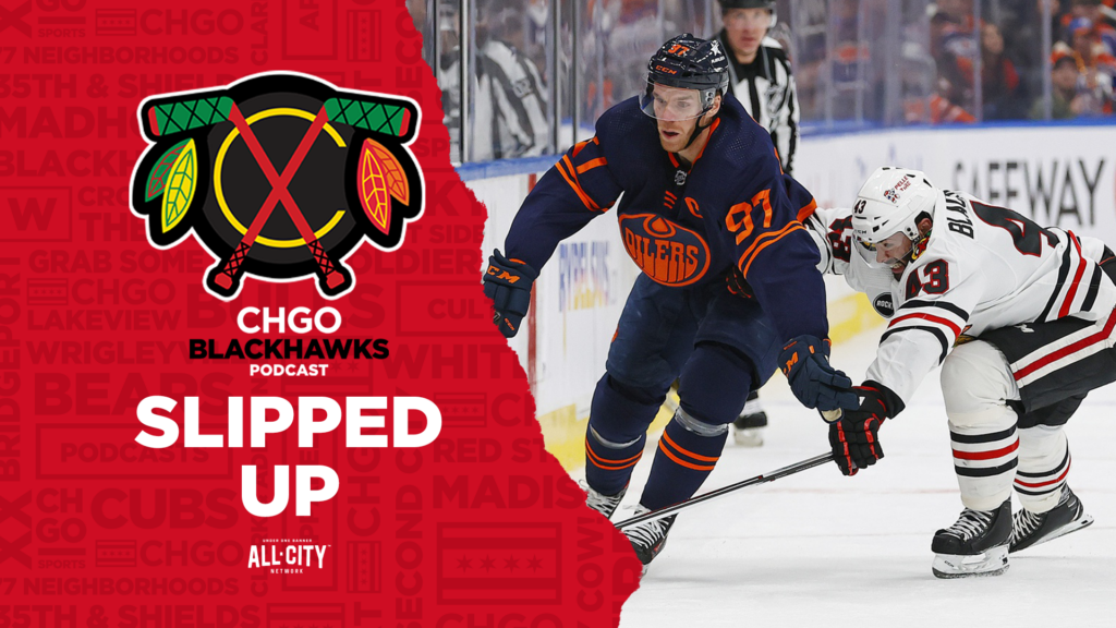CHGO Blackhawks Podcast: Chicago Blackhawks Slip Up vs. Oilers in 3rd-Straight Loss