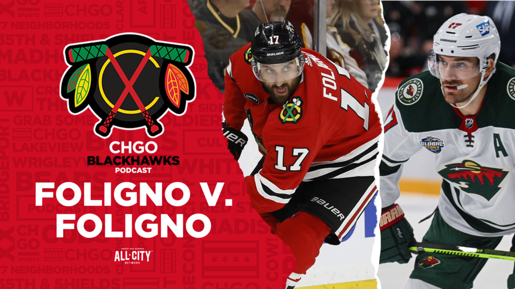 CHGO Blackhawks Podcast: Nick Foligno & Chicago Blackhawks Fall Short in Battle of Foligno’s