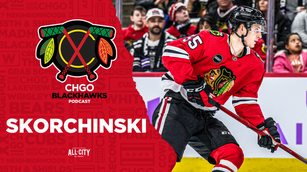 CHGO Blackhawks Podcast: Kevin Korchinski & Chicago Blackhawks Rally in 3rd Period