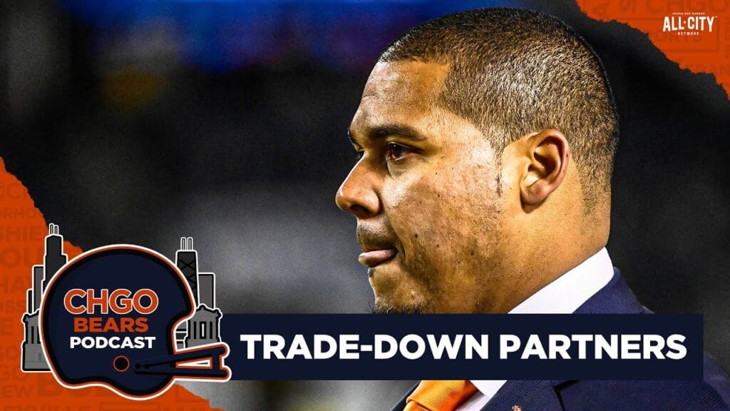 CHGO Bears Podcast: TRADE DOWN? Chicago Bears Trade Partners if they Move the #9 Pick in the NFL Draft