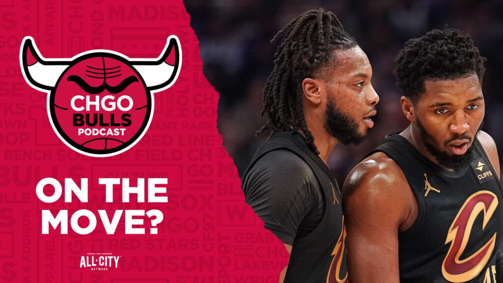 CHGO Bulls Podcast: Can the Bulls get involved in a Donovan Mitchell or Darius Garland trade?