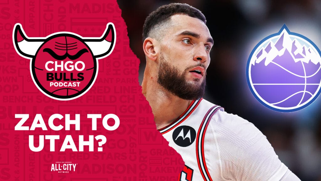 CHGO Bulls Podcast: Zach LaVine to the Utah Jazz for Jordan Clarkson and John Collins?