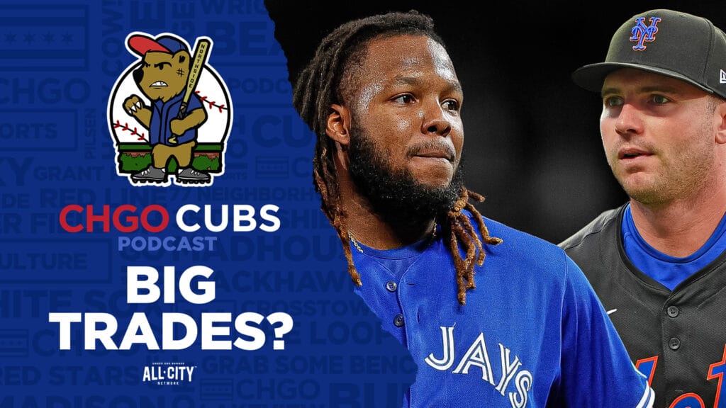 CHGO Cubs Podcast: Vlad Guerrero Jr., Pete Alonso and other trades to save the Chicago Cubs season