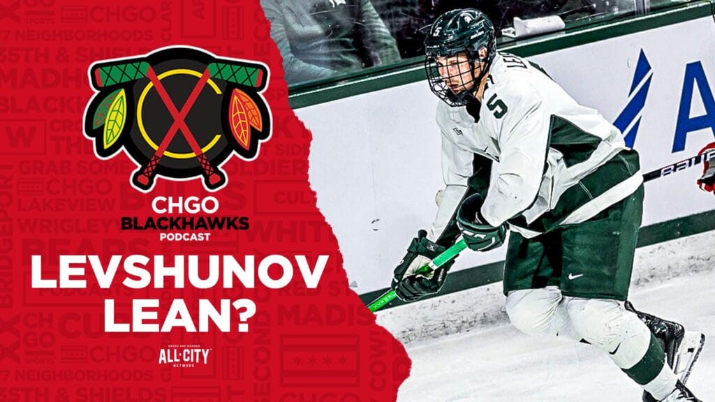 CHGO Blackhawks Podcast: Mailbag Monday: Blackhawks leaning towards Artyom Levshunov in the NHL Draft?