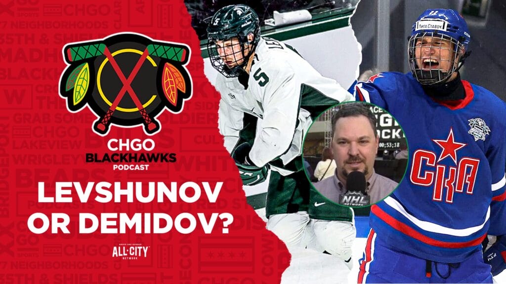 CHGO Blackhawks Podcast: Artyom Levshunov or Ivan Demidov? We Ask Adam Kimelman of NHL.com 
