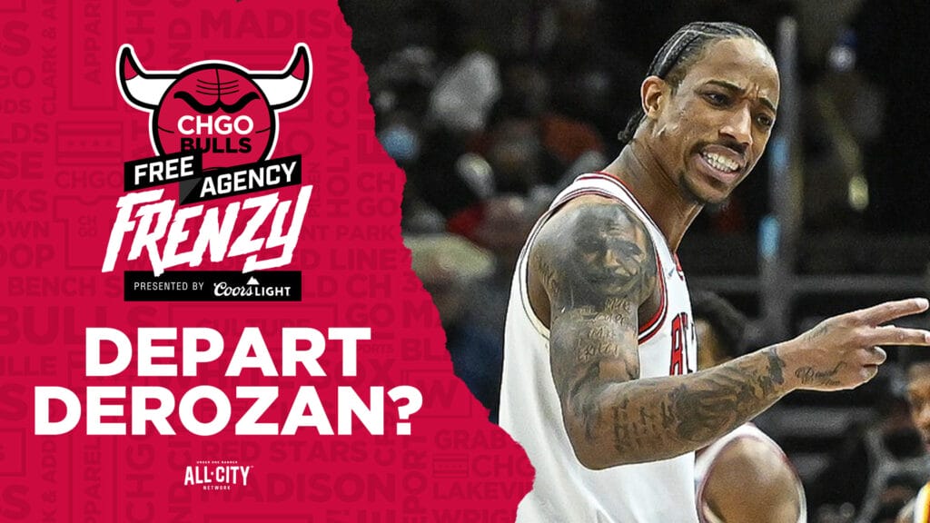 CHGO Bulls Podcast: Bulls Free Agency LIVE – Is the DeMar DeRozan era in Chicago over?