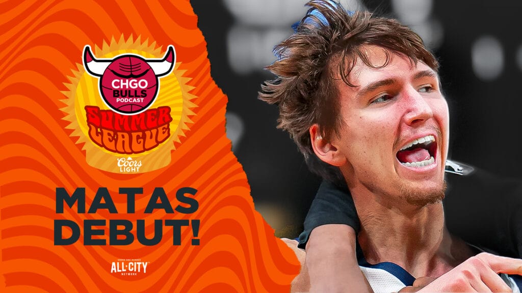 CHGO Bulls Summer League LIVE! Matas Buzelis speaks boldly ahead of debut