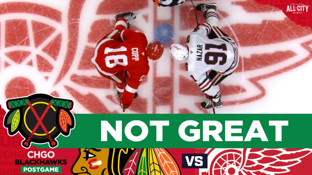 CHGO Blackhawks Podcast: Frank Nazar, Chicago Blackhawks shut out by Detroit Red Wings
