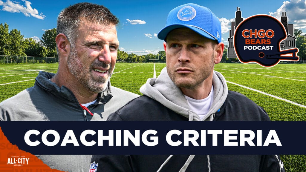CHGO Bears Podcast: COACH CRITERIA – What the Chicago Bears need in a Head Coach in 2025