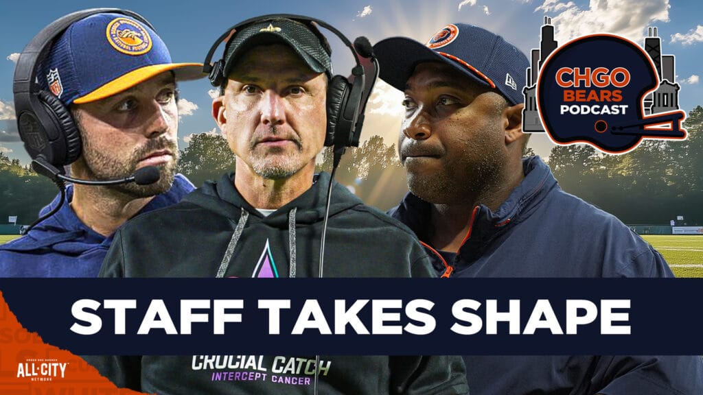 CHGO Bears Podcast: Ben Johnson’s Chicago Bears staff begins to take shape