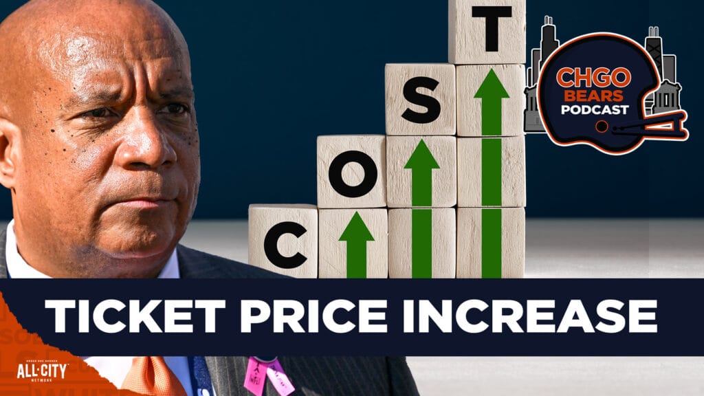 CHGO Bears Podcast: Chicago Bears RAISE season ticket prices following 12-loss season