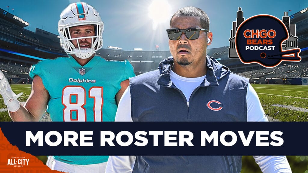 CHGO Bears Podcast: ROSTER MOVES – Chicago Bears continue filling depth chart ahead of NFL Free Agency