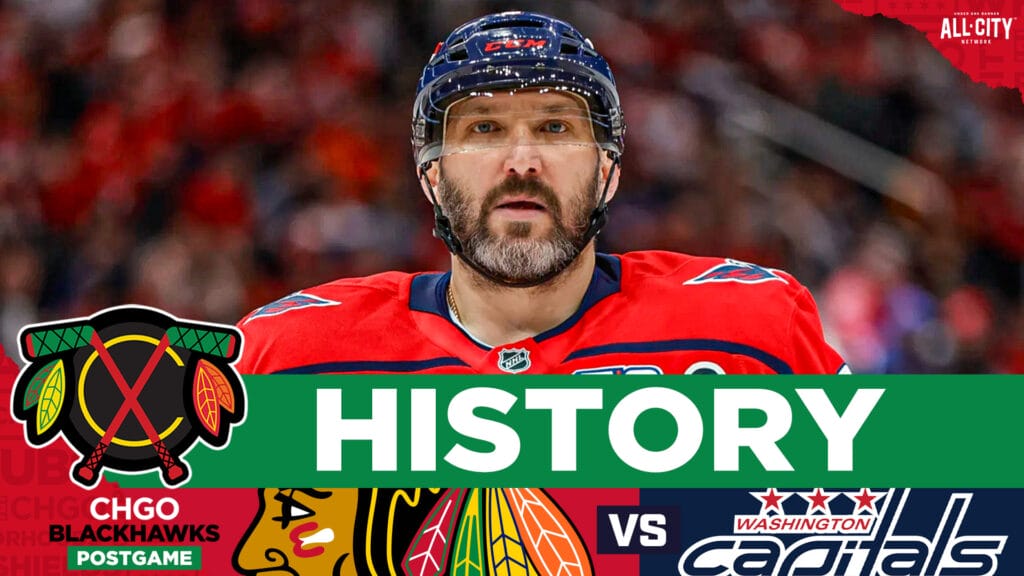 CHGO Blackhawks Podcast: Alex Ovechkin Makes NHL History vs Blackhawks