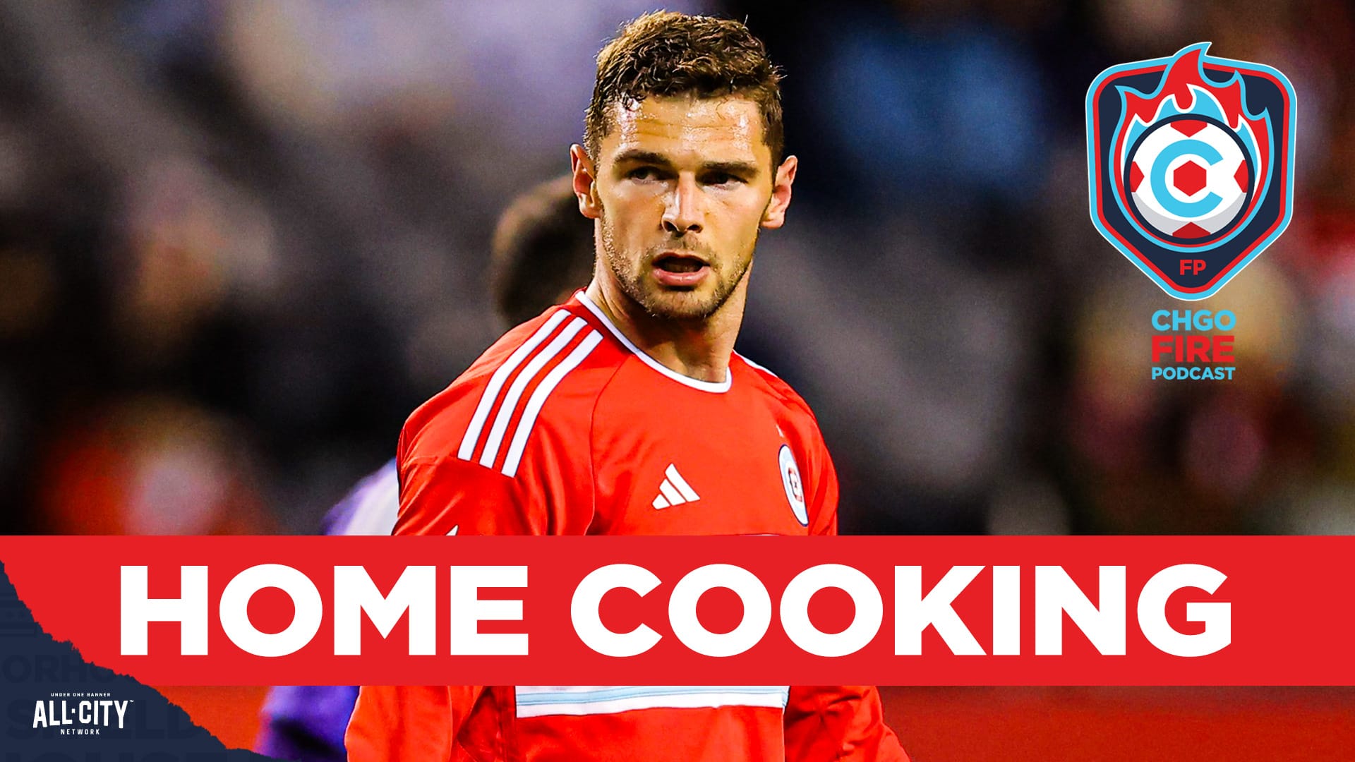 Hugo Cuypers glances to the left wearing the Fire's home red kit. The CHGO Fire logo is in the top right corner, and a red banner with white text across the bottom of the screen reads "Home Cooking"