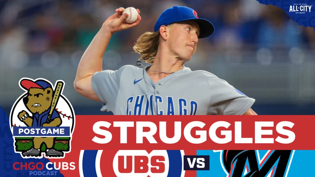 CHGO Cubs Podcast: Ben Brown Struggles and Chicago Cubs blow 9th inning lead in loss to Marlins