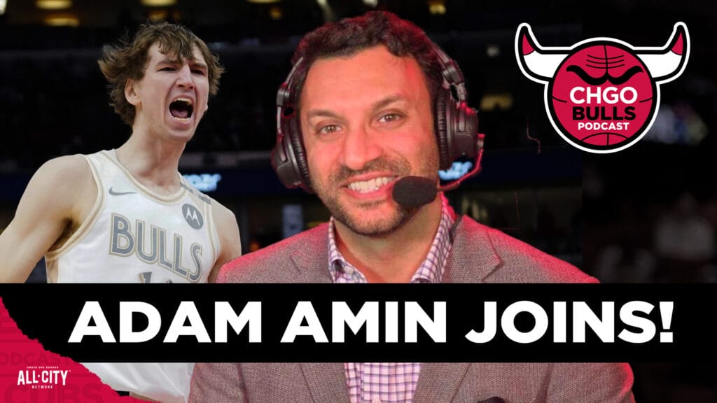 Adam Amin on Matas Buzelis, Josh Giddey and all things Bulls | CHGO Bulls Podcast