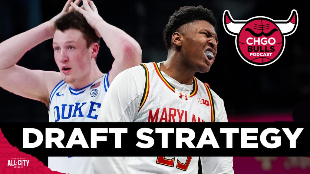 Chicago Bulls Draft Strategy: Best Available or Draft for Need? | CHGO Bulls Podcast