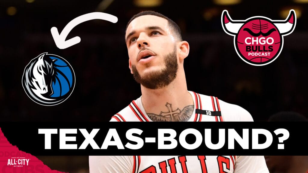 Could the Chicago Bulls TRADE Lonzo Ball to the Mavericks?|CHGO Bulls Podcast