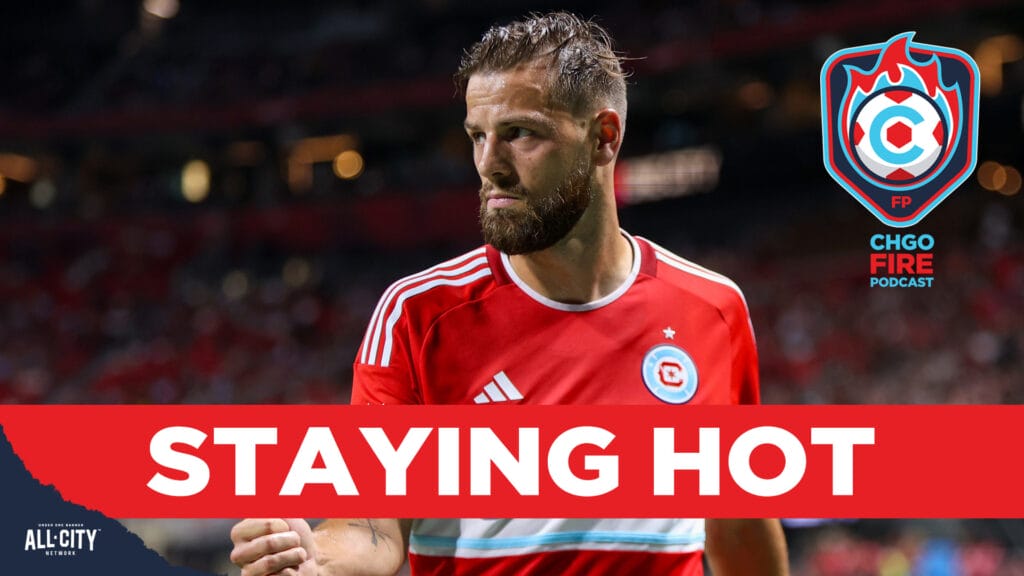 CHGO Fire Podcast: Philip Zinckernagel Stays Hot as the Fire’s All Star Man