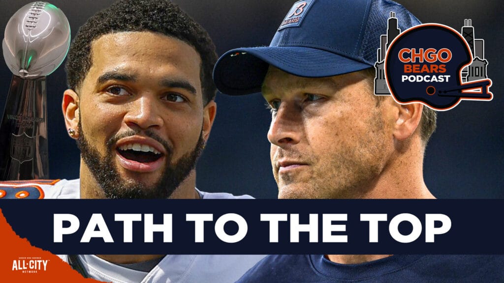 CHGO Bears Podcast – PATH TO THE TOP: How the Chicago Bears Can Win the Super Bowl THIS Season