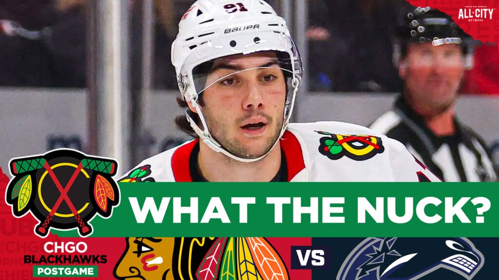 CHGO BLACKHAWKS POSTGAME: Chicago’s YOUNG Roster Can’t Get Past the Vancouver Canucks