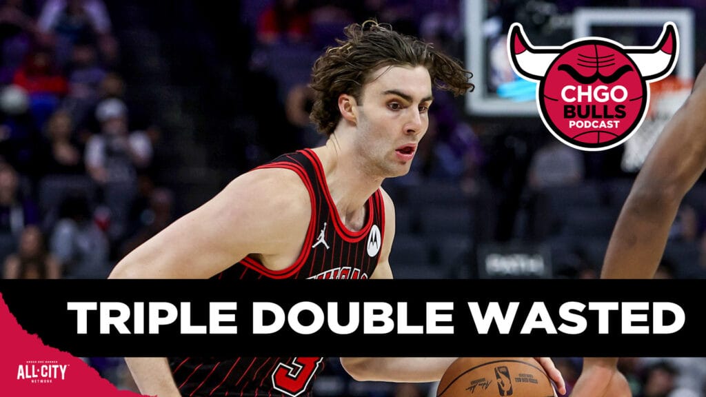Bulls Lose to Lowly Kings Despite Josh Giddey Triple Double | CHGO Bulls Podcast
