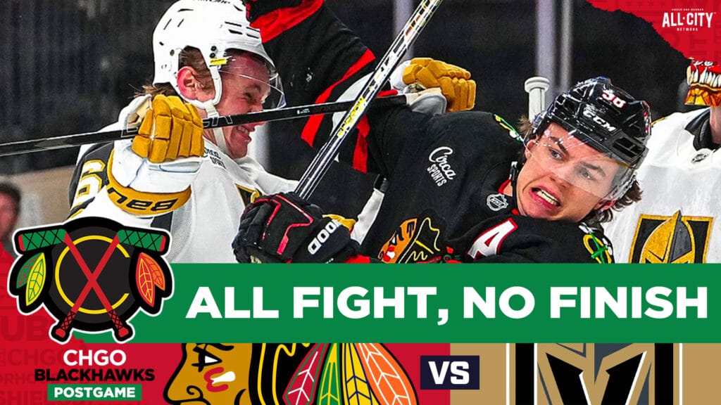 CHGO Blackhawks Podcast: Sloppy 1st Sinks Scrappy Blackhawks vs Golden Knights