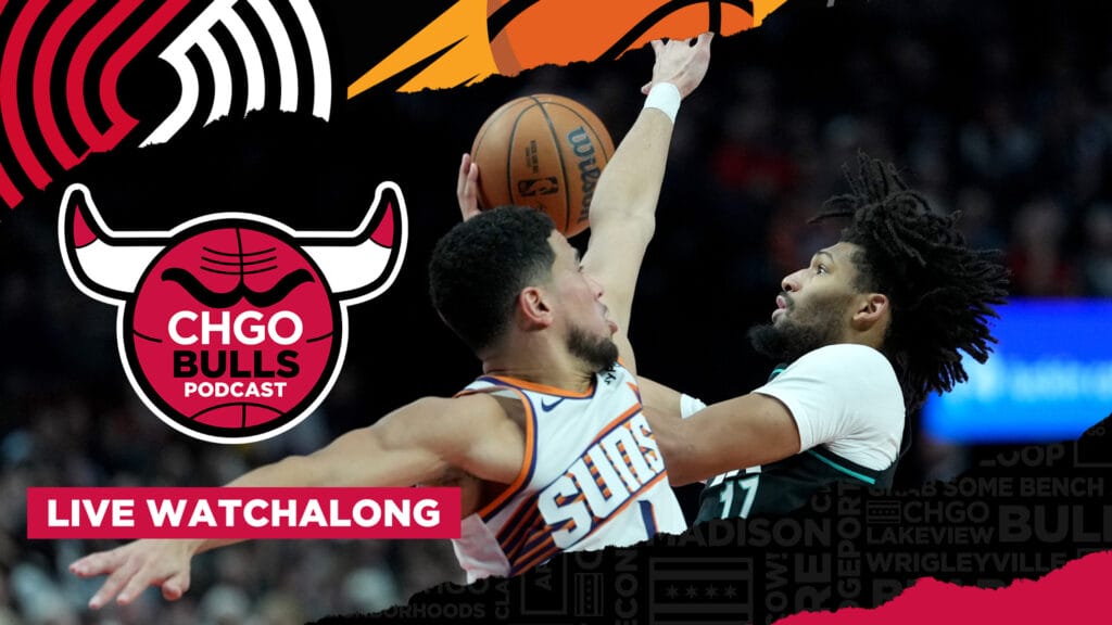 LIVE WATCHALONG: Bulls Draft Pick At Stake In Blazers vs Suns Play-In Tournament | CHGO Bulls Podcast