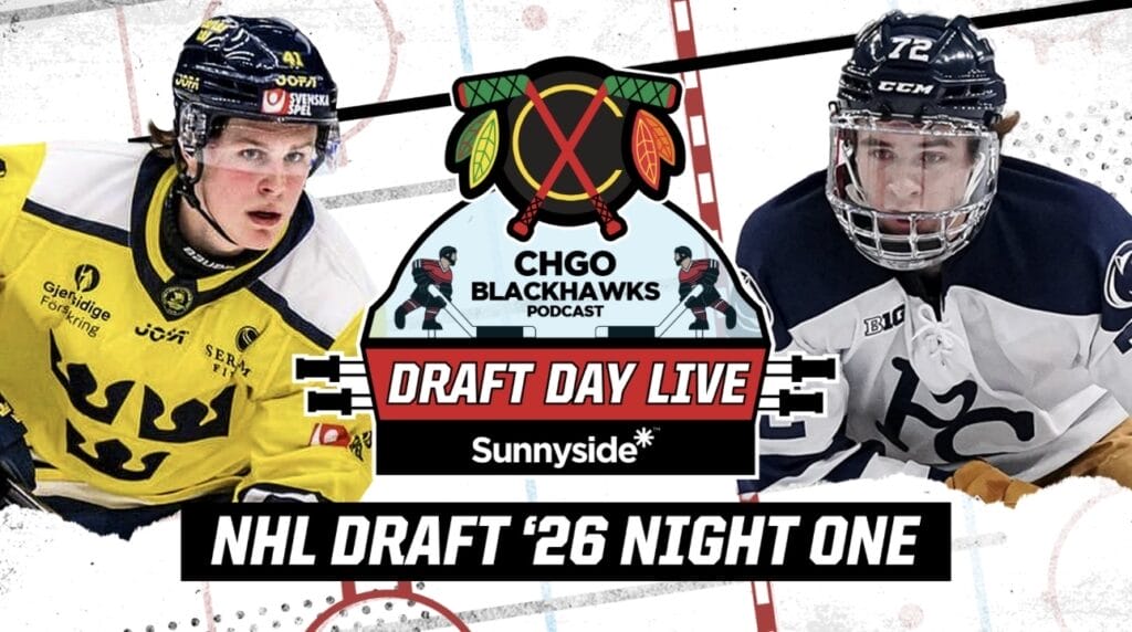 CHGO Blackhawks Podcast: 2026 NHL DRAFT WATCHALONG – Round 1 Reactions, Best Available & More
